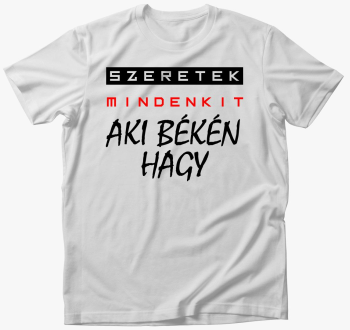 szeretek mindenkit majica