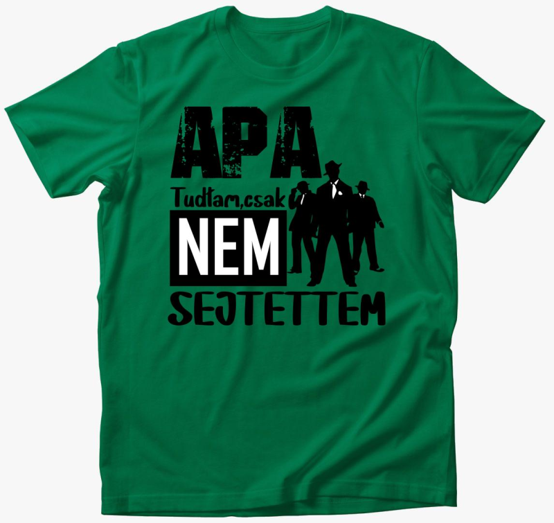 Oče sem tudtam csak...majica