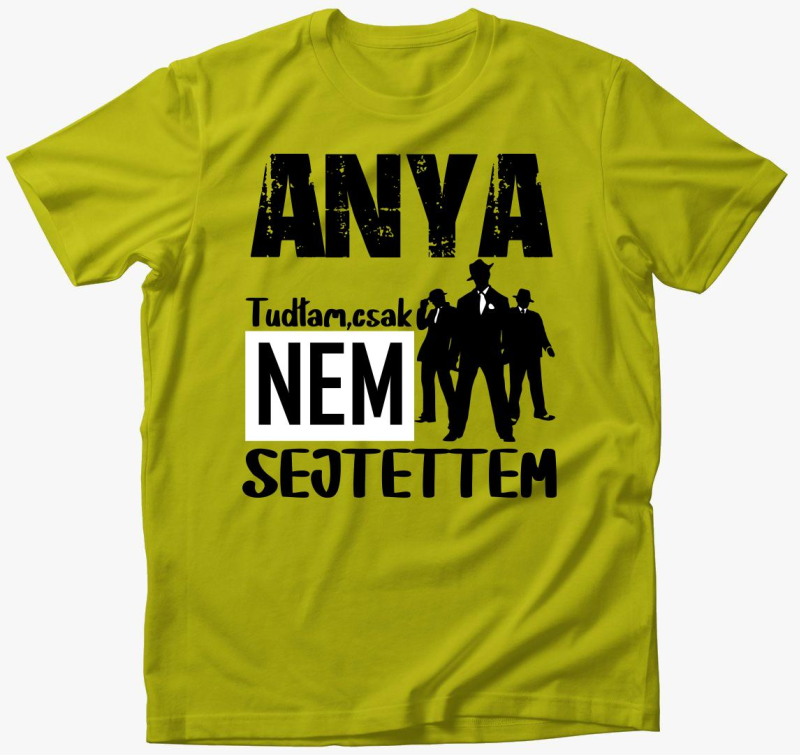 Mama sem tudtam csak feliratos.....majica