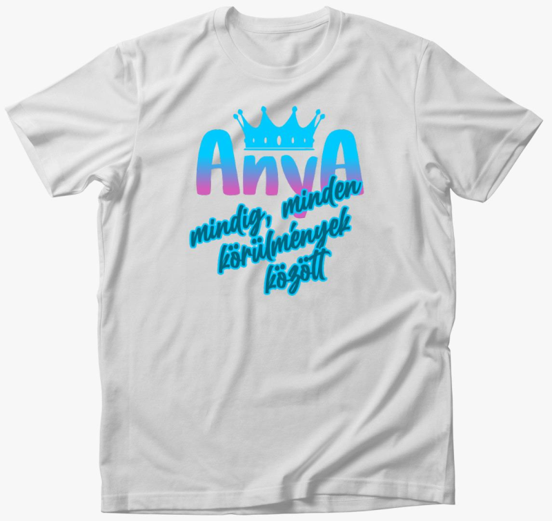 Mama mindig vsak helyzetben majica