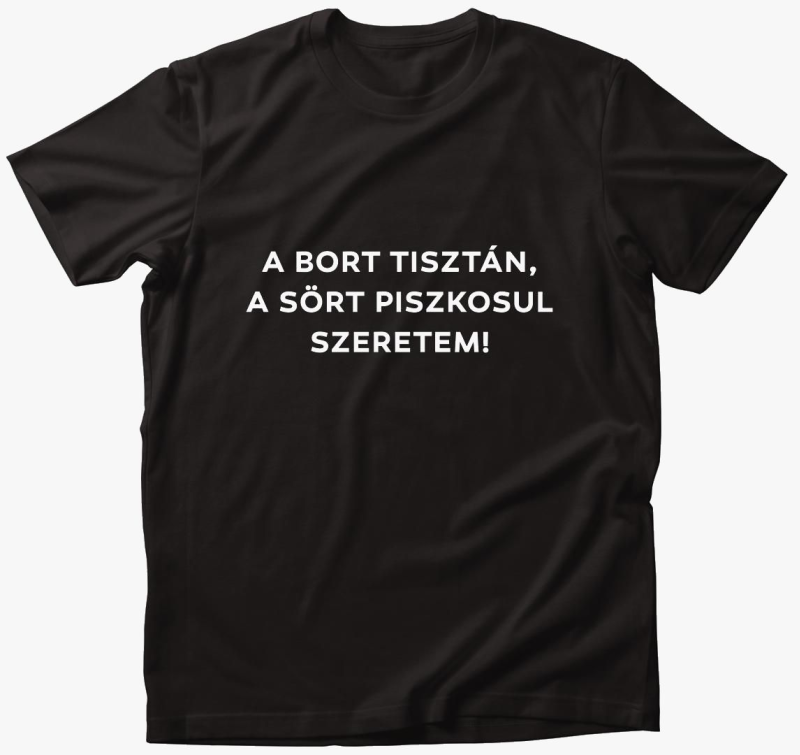bort piszkosul szeretem majica