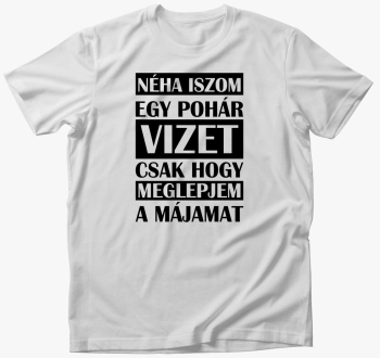 iszom vizet csak, ho...