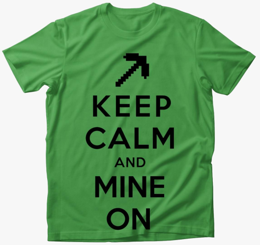 Keep calm and mine on majica