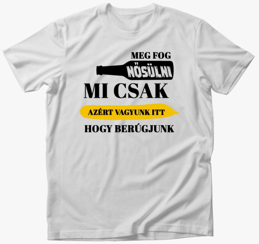 Mi csak vagyunk itt, hogy maji...