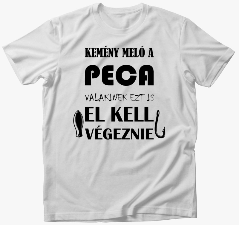 peca valakinek ezt is el kell majica
