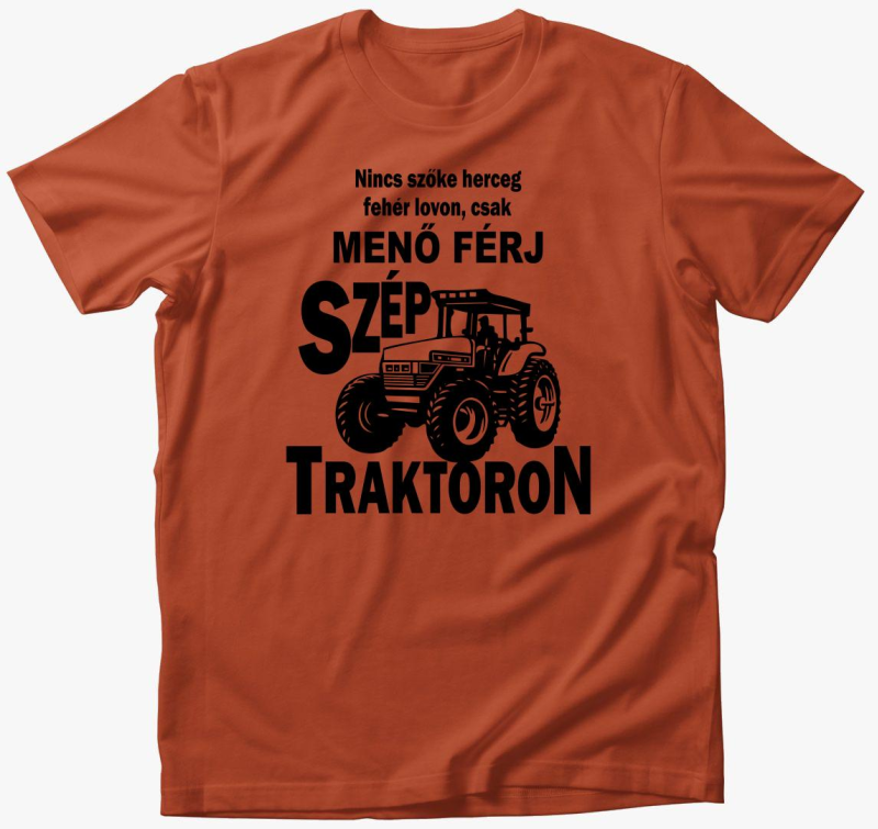 Nincs herceg bela lovon csak traktoron majica