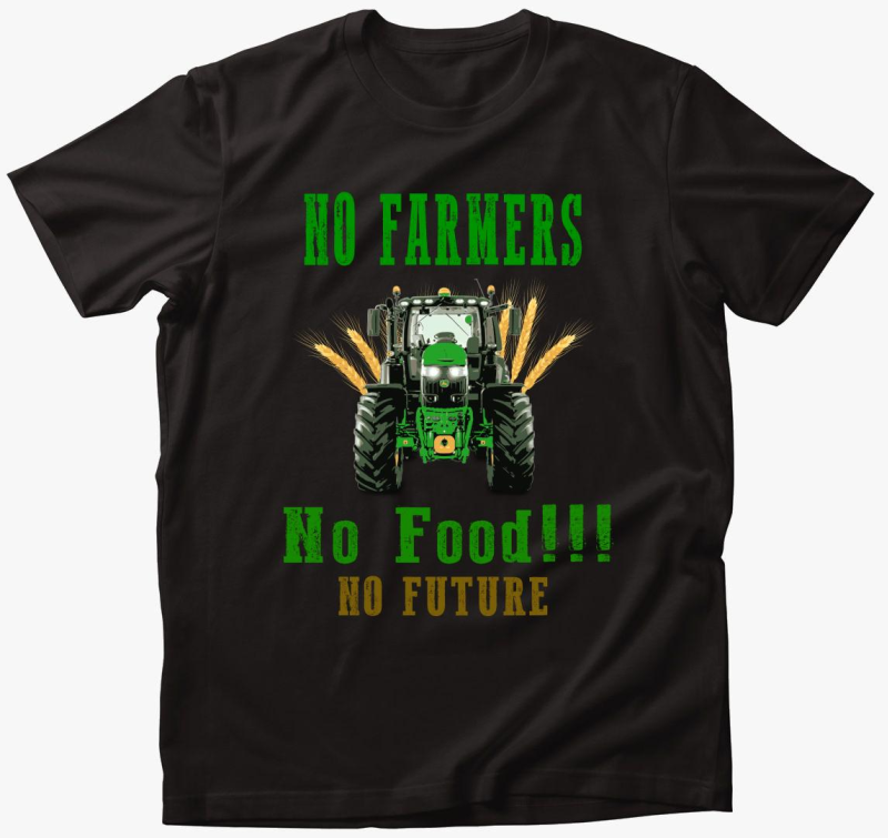No Farmers no food majica