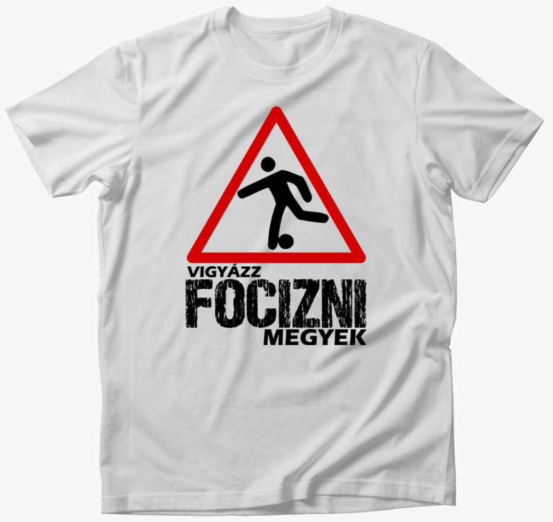focizni megyek majica