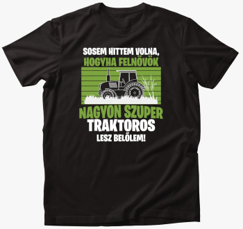 Ha zelo szuper traktoros lesz majica