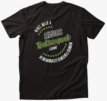 legjobb traktorosnak lenni majica