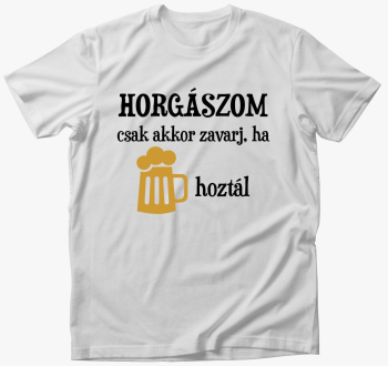 csak akkor zavarj ha majica