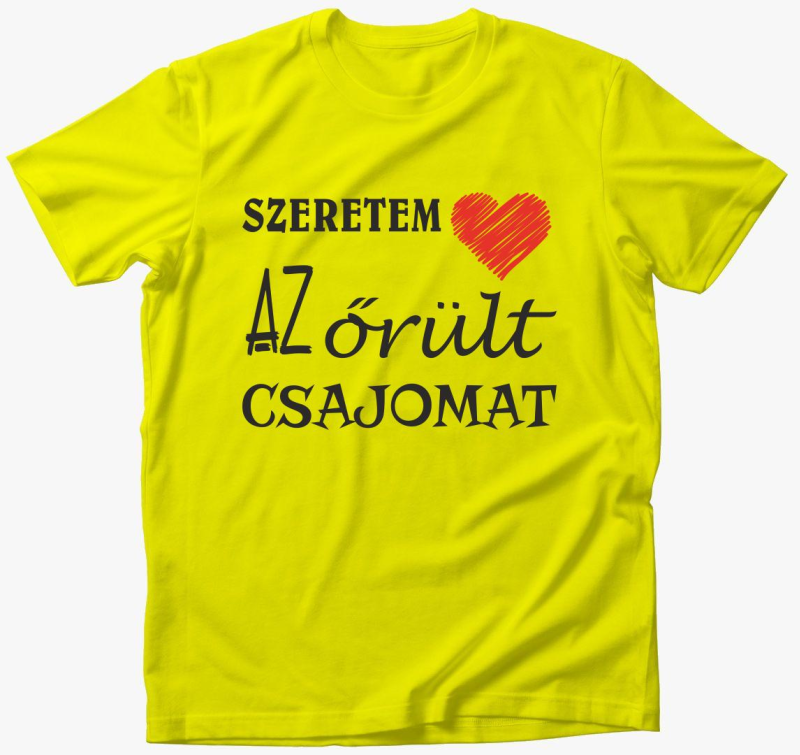 Szeretem csajomat majica