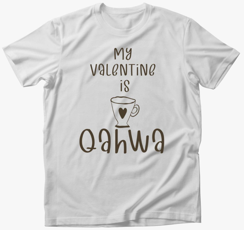 My Valentine is Qahwa - majica
