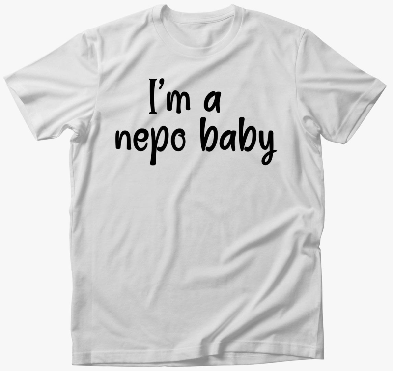 I'm nepo baby feliratos majica