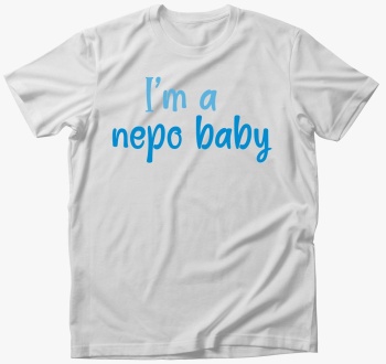 I'm nepo baby (modra) feliratos majica