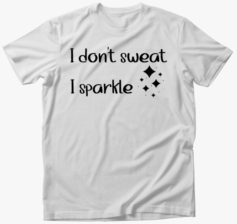 I don't sweat sparklings majica