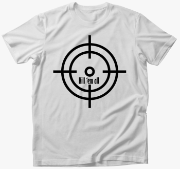 Kill em all majica