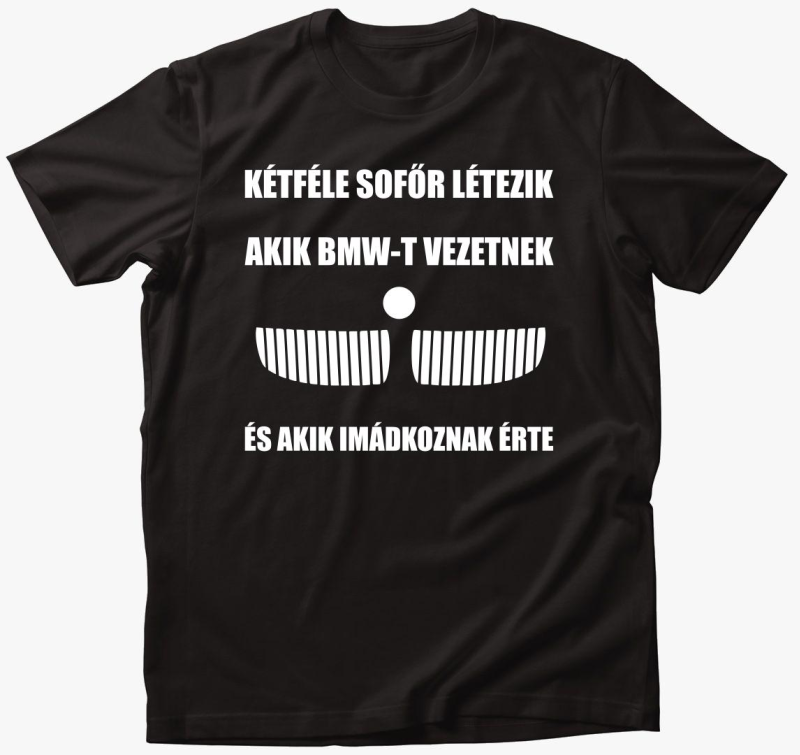 voznik akik BMW-t vezetnek in akik majica