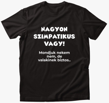 Zelo szimpatikus ali smešno majica