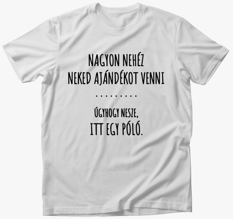 neked venni nesze itt majica smešno majica