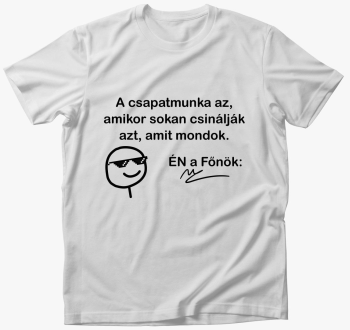 csapatmunka amit mondok smešno majica
