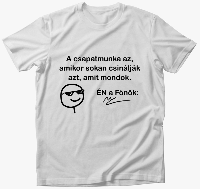 csapatmunka amit mondok smešno majica