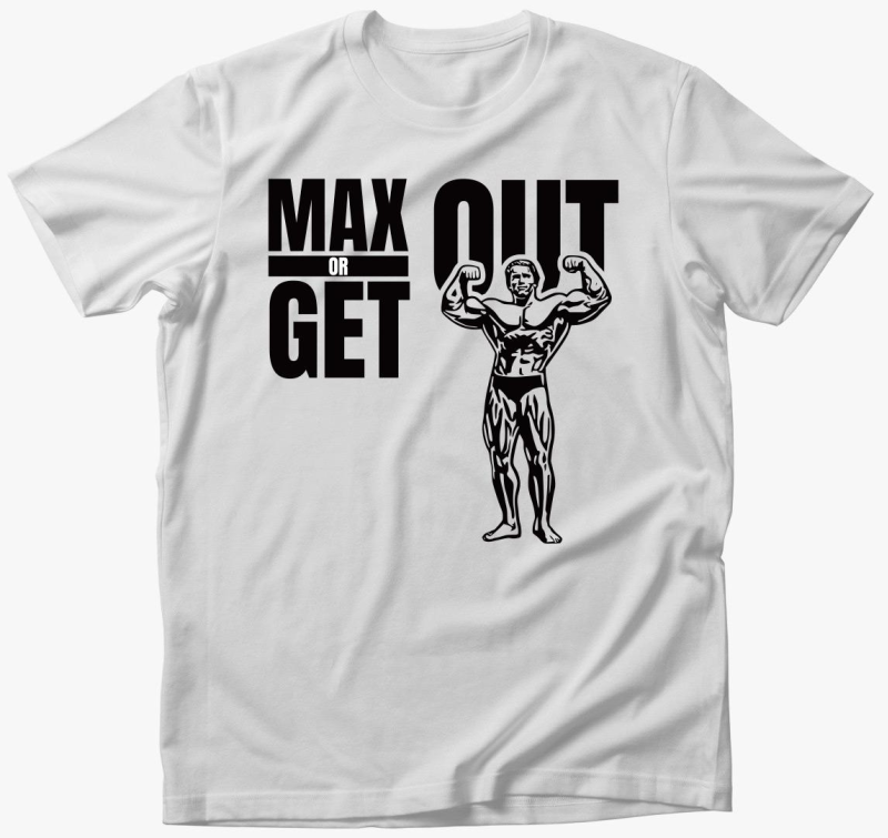 Arnold Schwarzenegger max or get out majica