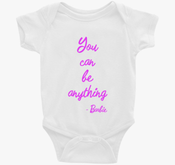 You can be anything ...