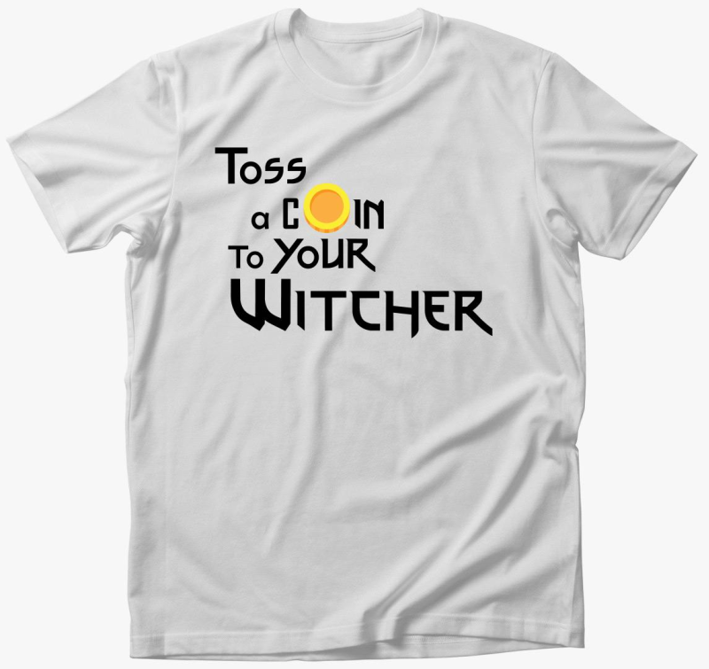 Toss coin to your Witcher majica