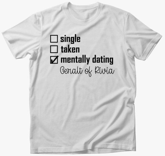 Mentally dating Geralt majica