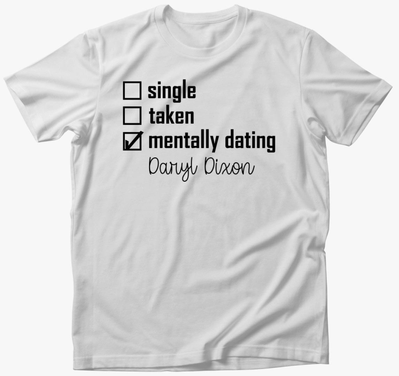 Mentally dating Daryl Dixon majica
