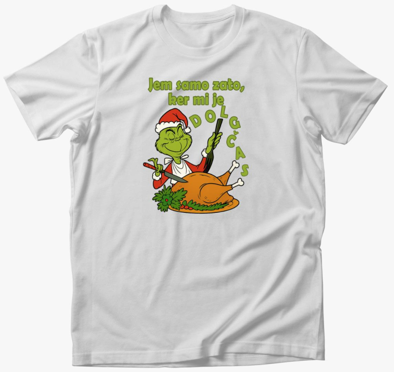 eszem, ker unatkozom - Grincses majica