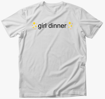girl dinner majica