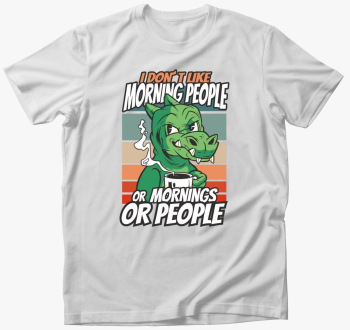Ne szeretem reggeli embereket majica