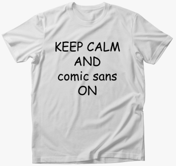 keep calm comic sans majica
