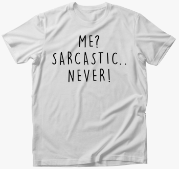 szarkasztikus? Soha! majica