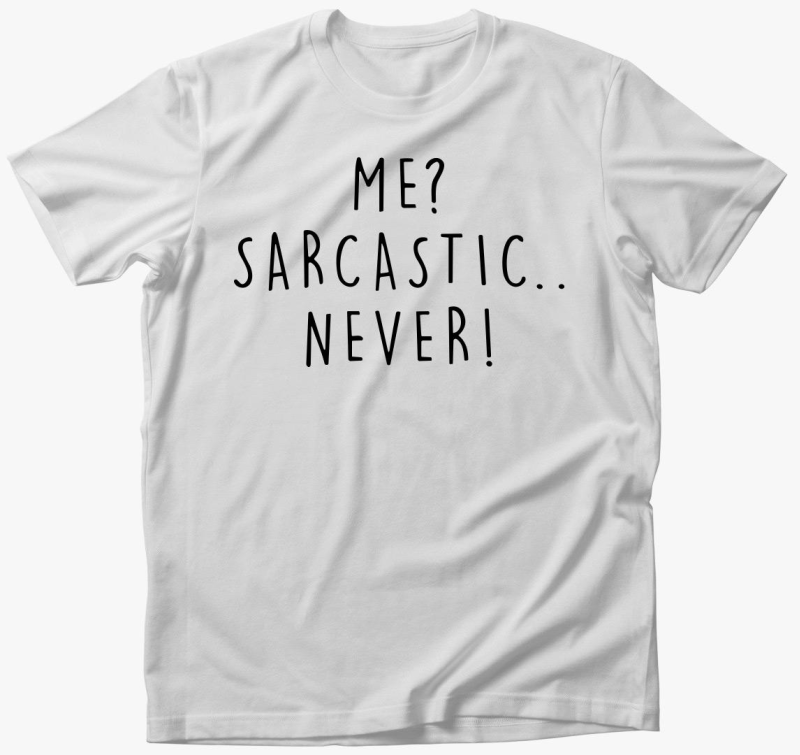 szarkasztikus? Soha! majica