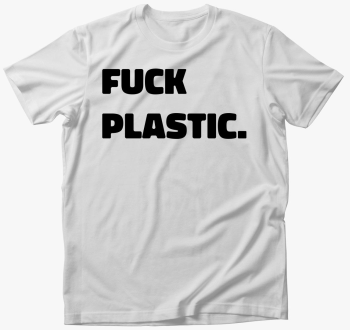 fuck plastic majica