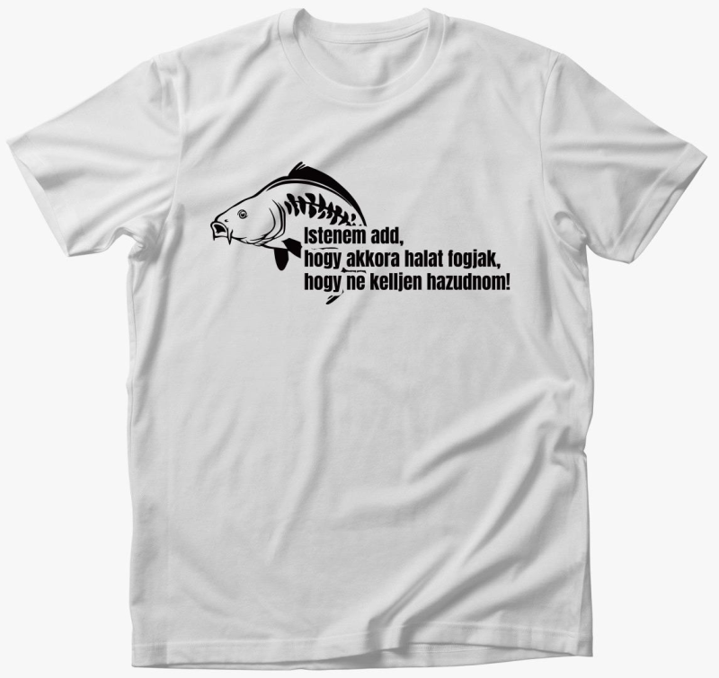 Akkora halat fogjak ne kelljen hazudnom ribič majica