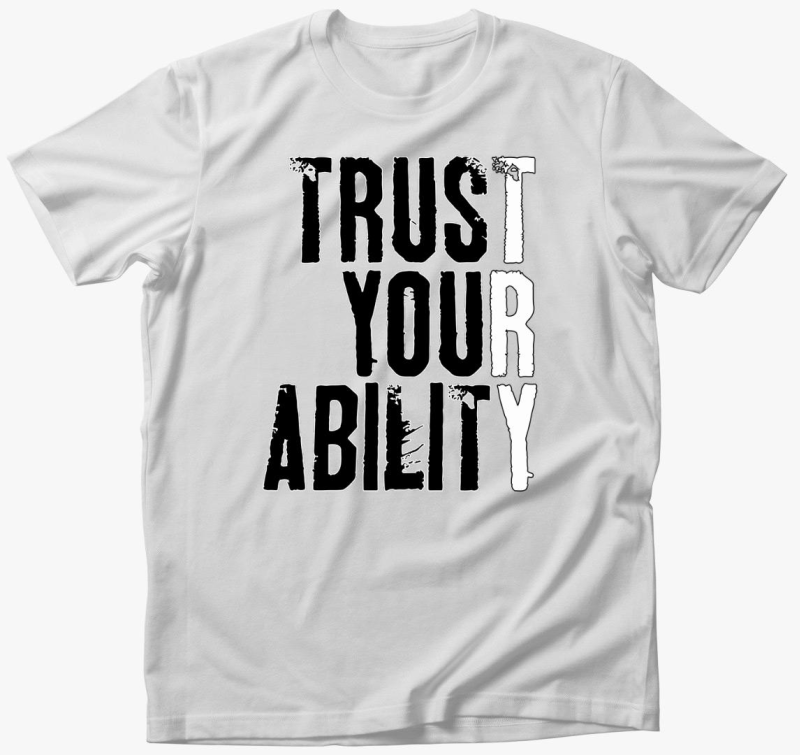 Trust your ability majica
