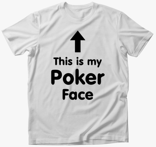 This is my Poker Face majica