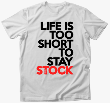 Life is too short majica