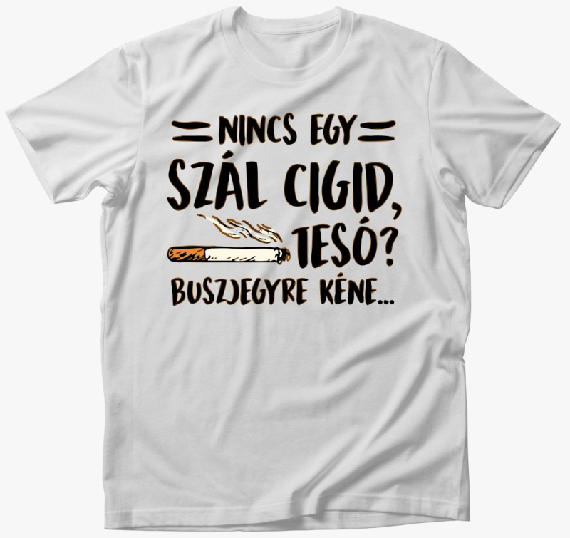 Nincs cigid majica