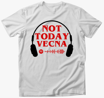 Not today vecna majica