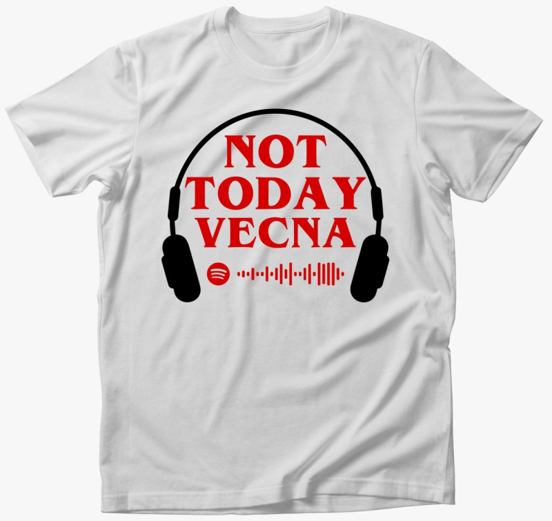 Not today vecna majica