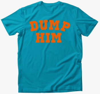 DUMP HIM orange maji