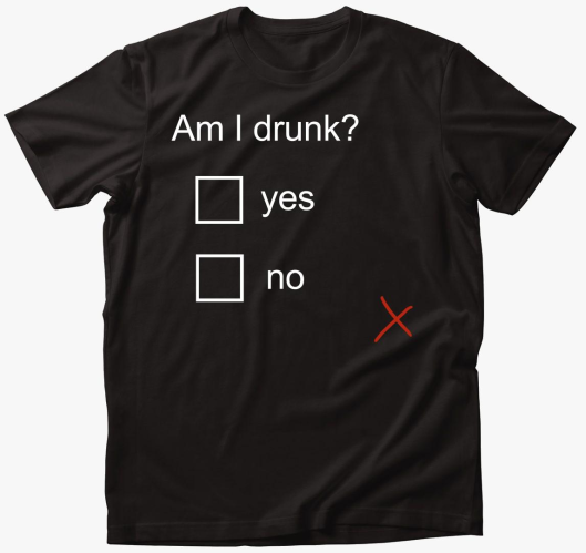 Am I drunk majica