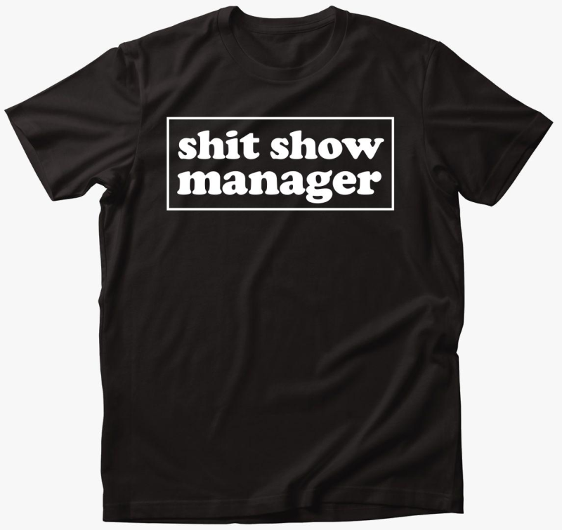 shit show manager majica