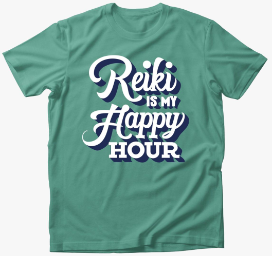 Reiki is my happy hour majica