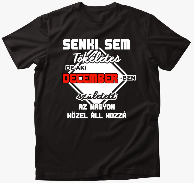 Senki sem de aki decemberben majica